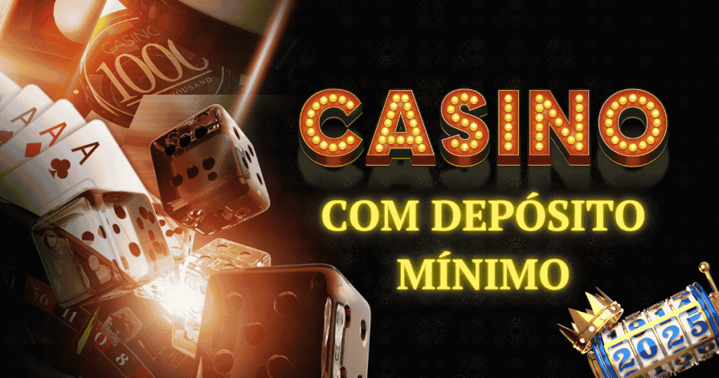 Casinos online com depósito mínimo