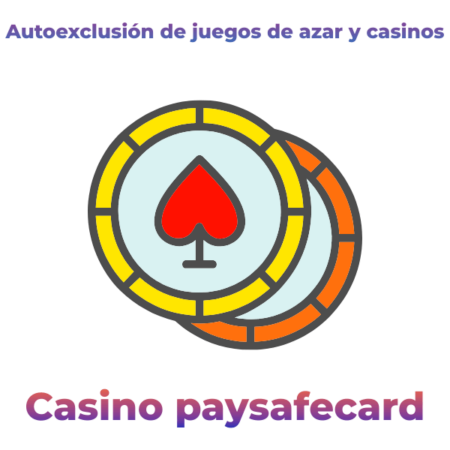 Autoexclusión de juegos de azar y casinos